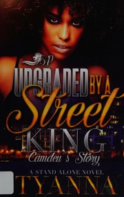 Upgraded By A Street King Tyanna