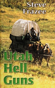 Utah Hell Guns 1 Edition Frazee Steve 19091992