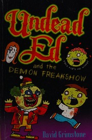 Undead Ed And The Demon Freakshow 2 Grimstone David Baines Nigel