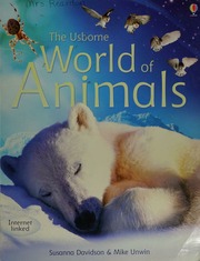 The Usborne World Of Animals Davidson Susanna Unwin Mike Montgomery