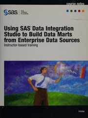 Using Sas Data Integration Studio To Build Data Marts From Enterprise Data Sources Course Notes Statistical Analysis System Institute
