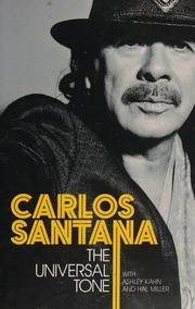 The Universal Tone Bringing My Story To Light Santana Carlos