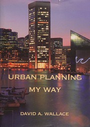 Urban Planningmy Way From Baltimores Inner Harbor To Lower Manhattan And Beyond Wallace