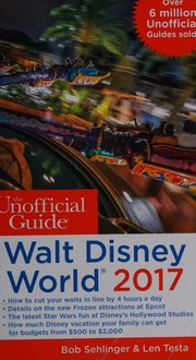 The Unofficial Guide To Walt Disney World 2017 Sehlinger Bob