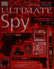 Ultimate Spy 2nd Ed H Keith Melton Forewords By Richard Helms And Melton