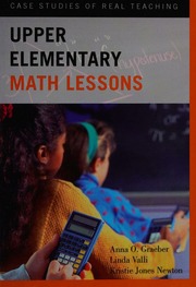 Upper Elementary Mathematics Lessons Case Studies Of Real Teaching Graeber