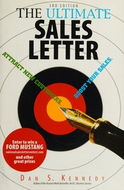 The Ultimate Sales Letter Attract New Customers Boost Your Sales 3rd Ed Kennedy