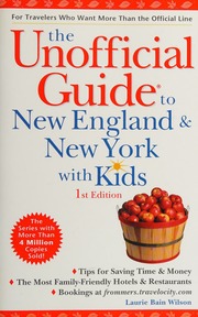 The Unofficial Guide To New England And New York With Kids 1st Edition Edition Wilson