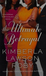 The Ultimate Betrayal Large Print Edition Roby Kimberla Lawson