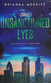 Unsanctioned Eyes A Novel Merritt Brianna Author