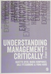 Understanding Management Critically A Student Text Dyer Suzette