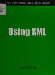 Using Xml A Howtodoit Manual And Cdrom For Librarians Ng