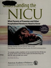 Understanding The Nicu What Parents Of Preemies And Other Hospitalized Newborns Need To Know Zaichkin