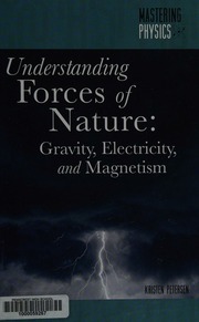 Understanding Forces Of Nature Gravity Electricity And Magnetism Petersen