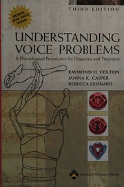 Understanding Voice Problems A Physiological Perspective For Diagnosis And Treatment 3rd Ed Colton
