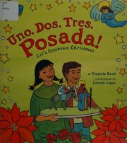 Uno Dos Tres Posada Lets Celebrate Christmas Kroll Virginia L