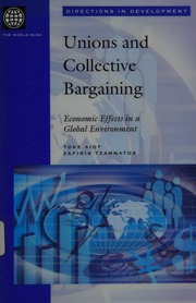 Unions And Collective Bargaining Economic Effects In A Global Environment Aidt