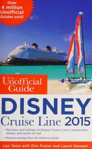 The Unofficial Guide To Disney Cruise Line 2015 Testa Len Foster