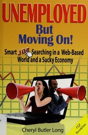 Unemployed But Moving On Smart Job Searching In A Webbased World And A Sucky Economy Long