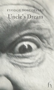 Uncles Dream Dostoyevsky Fyodor 18211881 Aplin Hugh A