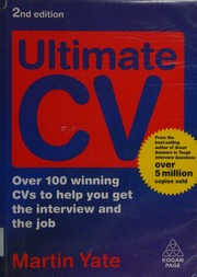 Ultimate Cv Over 100 Winning Cvs To Help You Get The Interview And The Job Yate