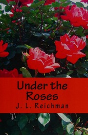 Under The Roses Reichman J L