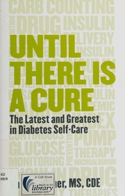 Until There Is A Cure The Latest And Greatest In Diabetes Selfcare Scheiner
