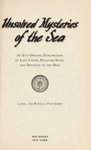 Unsolved Mysteries Of The Sea An Eyeopening Exploration Of Lost Lands Phantom Ships And Denizens Of The Deep None Fanthorpe
