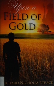 Upon A Field Of Gold Strack Richard Nicholas