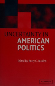 Uncertainty In American Politics Burden Barry C 1971