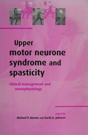 Upper Motor Neurone Syndrome And Spasticity Clinical Management And Neurophysiology Barnes