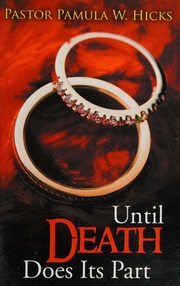 Until Death Does Its Part Hicks Pastor Pamula W