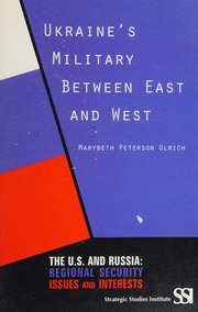Ukraines Military Between East And West Ulrich Marybeth Peterson