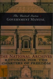 The United States Government Manual 20092010 Rev Sept 15 2009 United States Office Of The Federal Register United States National Archives And Records Administration