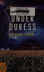 Under Duress Carver Meghan Author