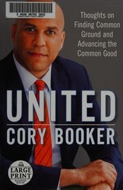 United Thoughts On Finding Common Ground And Advancing The Common Good Booker