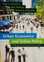 Urban Economics And Urban Policy Challenging Conventional Policy Wisdom Cheshire