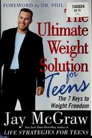 The Ultimate Weight Solution For Teens 1st Free Press Trade Paperback Ed Jay Mcgraw