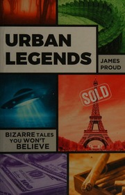 Urban Legends Bizarre Tales You Wont Believe Proud James