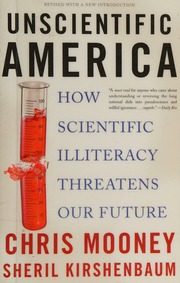 Unscientific America How Scientific Illiteracy Threatens Our Future Unknown