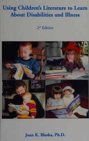 Using Childrens Literature To Learn About Disabilities Illness For Parents And Professionals Working With Young Children 2nd Ed Blaska