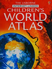 The Usborne Internetlinked Childrens World Atlas Turnbull Stephanie