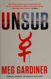 Unsub A Novel First Edition Gardiner Meg Author