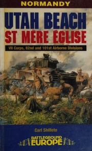 Utah Beach St Mere Eglise Shilleto Carl