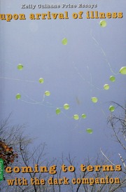 Upon Arrival Of Illness Coming To Terms With The Dark Companion None 1st Ed None