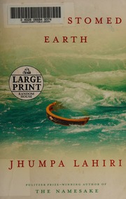 Unaccustomed Earth 1st Large Print Ed Lahiri Jhumpa