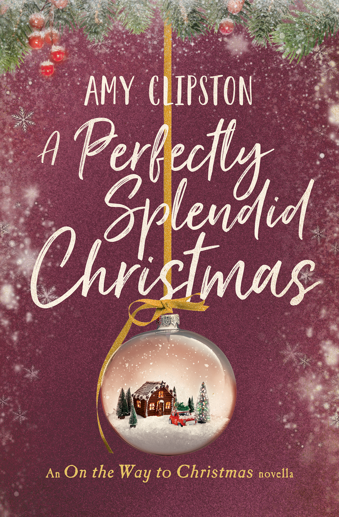 On The Way To Christmas 1 A Perfectly Splendid Christmas Amy Clipston