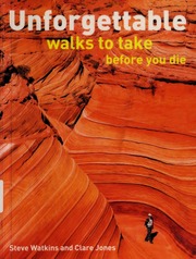 Unforgettable Walks To Take Before You Die Watkins Steve Jones