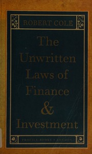 The Unwritten Laws Of Finance And Investment Cole Robert 1966