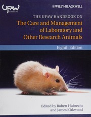 The Ufaw Handbook On The Care And Management Of Laboratory And Other Research Animals 8th Ed Edited For Ufaw By James Kirkwood And Robert Kirkwood